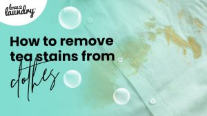 How to remove tea stains from clothes